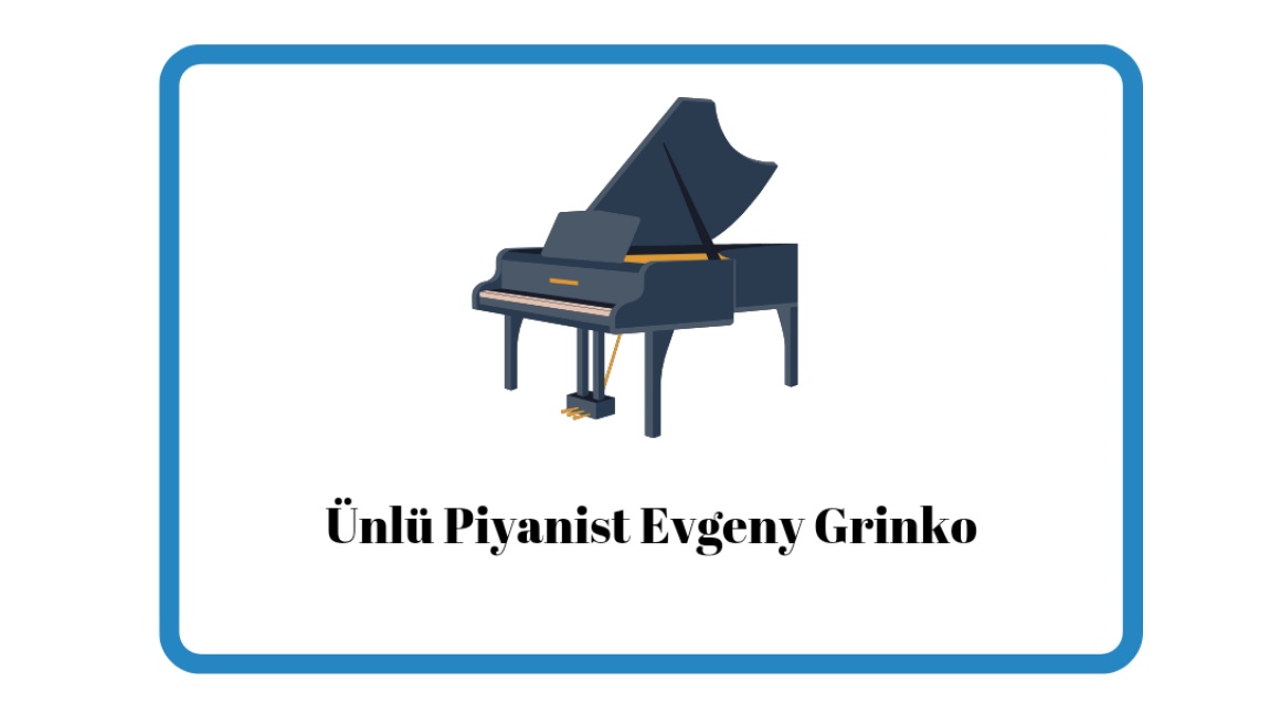 Öğrencilerimiz Ünlü Piyanist Evgeny Grinko Konserine gitti.